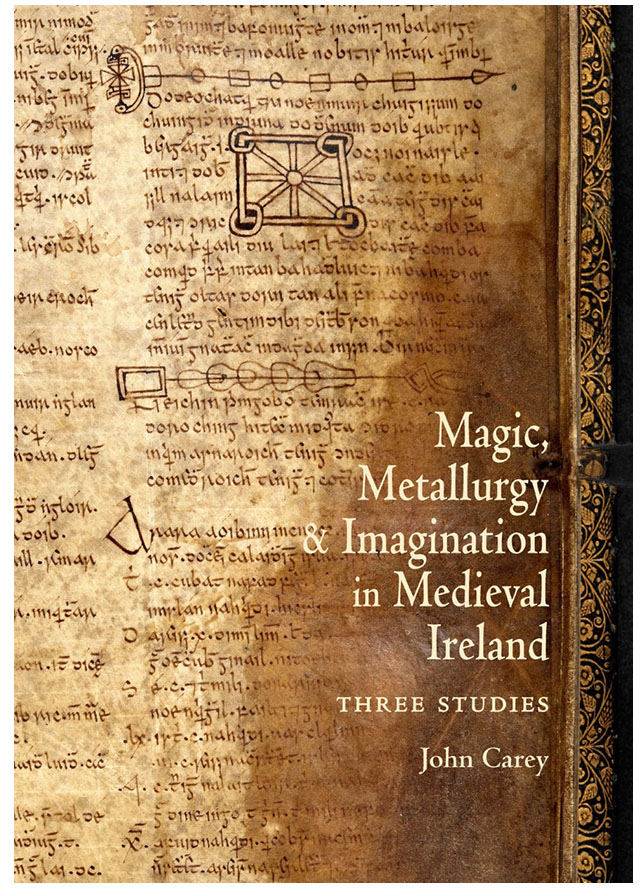 Magic, Metallurgy and Imagination in Medieval Ireland: Three Studies